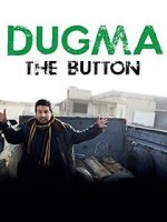 Watch Dugma: The Button Zmovie