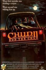 Watch C.H.U.D. II - Bud the Chud Zmovie