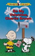 Watch Be My Valentine, Charlie Brown Zmovie