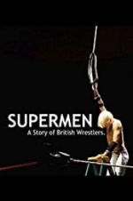 Watch Supermen: A Story of British Wrestlers Zmovie