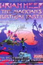 Watch Uriah Heep: The Magicans Birthday Zmovie