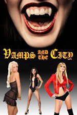 Watch Vamps in the City Zmovie