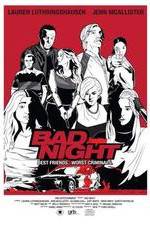 Watch Bad Night Zmovie