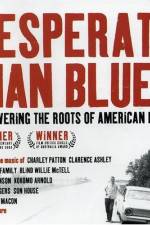 Watch Desperate Man Blues Zmovie