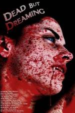 Watch Dead But Dreaming Zmovie