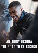 Watch Anthony Joshua: The Road to Klitschko Zmovie