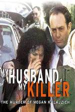 Watch My Husband My Killer Zmovie