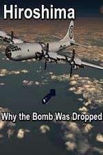 Watch Hiroshima: Why the Bomb Was Dropped Zmovie