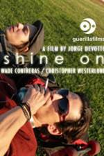 Watch Shine On Zmovie