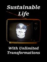 Watch Sustainable Life with Unlimited Transformations Zmovie
