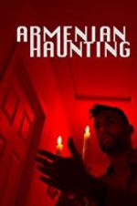 Watch Armenian Haunting Zmovie