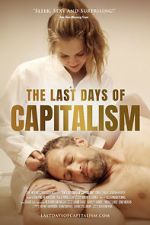 Watch The Last Days of Capitalism Zmovie