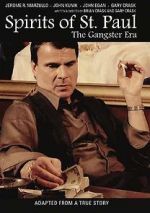 Watch Spirits of St. Paul: The Gangster Era Zmovie