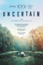 Watch Uncertain Zmovie