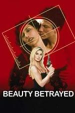 Watch Beauty Betrayed Zmovie