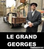 Watch Le grand Georges Zmovie