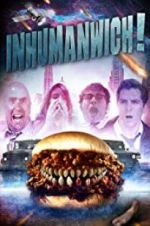 Watch Inhumanwich! Zmovie