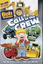 Watch Bob The Builder Call In The Crew Zmovie