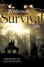 Watch Wilderness Survival for Girls Zmovie