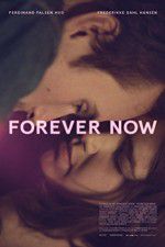 Watch Forever Now Zmovie