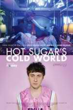 Watch Hot Sugar's Cold World Zmovie