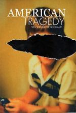 Watch American Tragedy Zmovie