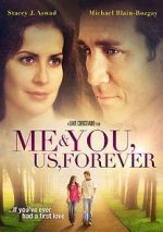 Watch Me & You, Us, Forever Zmovie