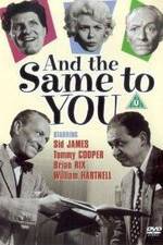 Watch And the Same to You Zmovie