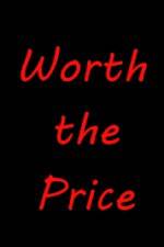 Watch Worth the Price Zmovie