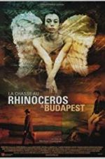 Watch Rhinoceros Hunting in Budapest Zmovie
