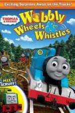 Watch Thomas & Friends: Wobbly Wheels & Whistles Zmovie