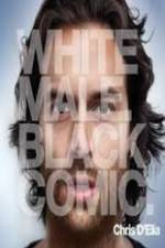 Watch Chris D?Elia: White Male Black Comic Zmovie