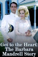 Watch Get to the Heart: The Barbara Mandrell Story Zmovie