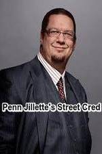 Watch Penn Jillette\'s Street Cred Zmovie