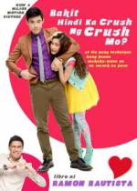 Watch Bakit hindi ka crush ng crush mo? Zmovie