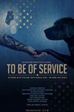 Watch To Be of Service Zmovie