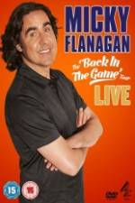 Watch Micky Flanagan: Back in the Game Live Zmovie