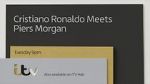 Watch Cristiano Ronaldo Meets Piers Morgan Zmovie