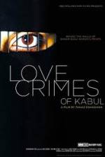 Watch The Love Crimes of Kabul Zmovie