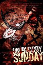 Watch On Bloody Sunday Zmovie