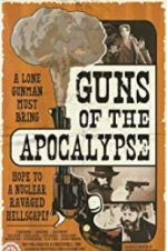 Watch Guns of the Apocalypse Zmovie