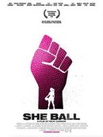 Watch She Ball Zmovie