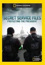 Watch Secret Service Files: Protecting the President Zmovie