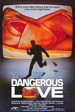 Watch Dangerous Love Zmovie