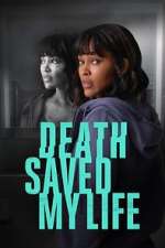 Watch Death Saved My Life Zmovie