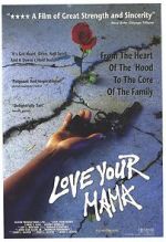 Watch Love Your Mama Zmovie