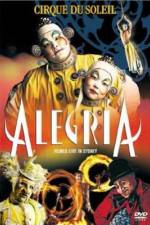 Watch Cirque du Soleil Alegria Zmovie