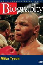 Watch Biography  Mike Tyson Zmovie