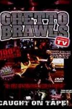 Watch Ghetto Brawls Zmovie