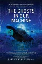 Watch The Ghosts in Our Machine Zmovie